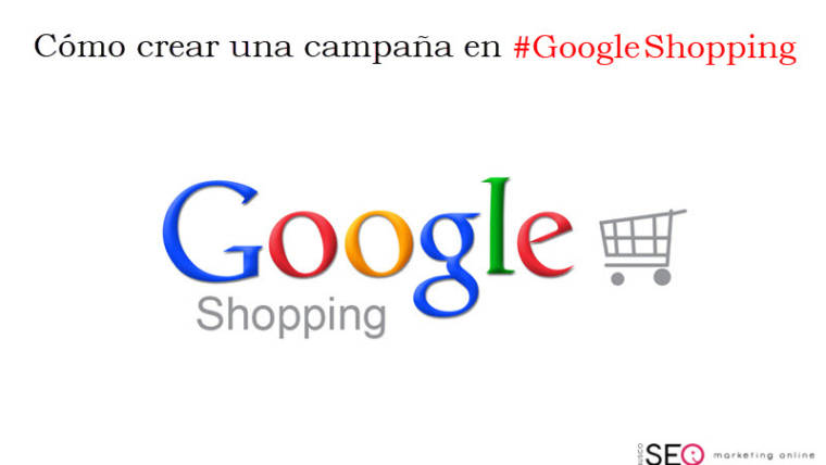 Cómo crear una campaña de Google Shopping